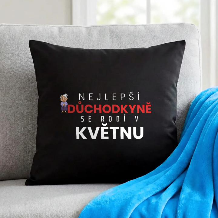 Nejlepší důchodkyně se rodí v květnu - černý polštář s potiskem