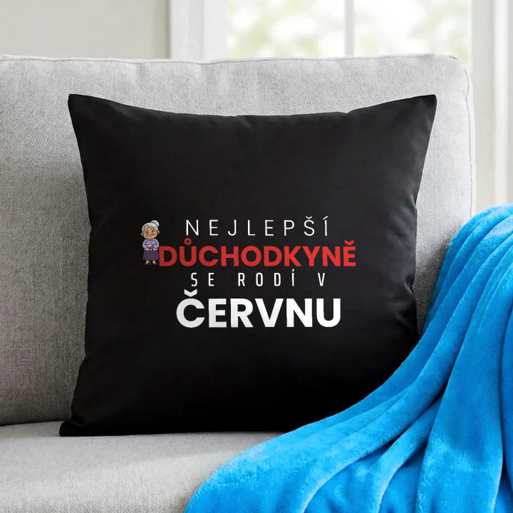 Nejlepší důchodkyně se rodí v červnu - černý polštář s potiskem