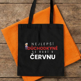 Nejlepší důchodkyně se rodí v červnu - taška s potiskem