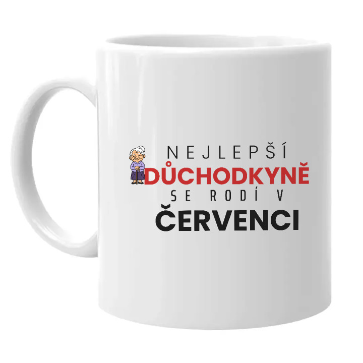 Nejlepší důchodkyně se rodí v červenci - hrnek s potiskem