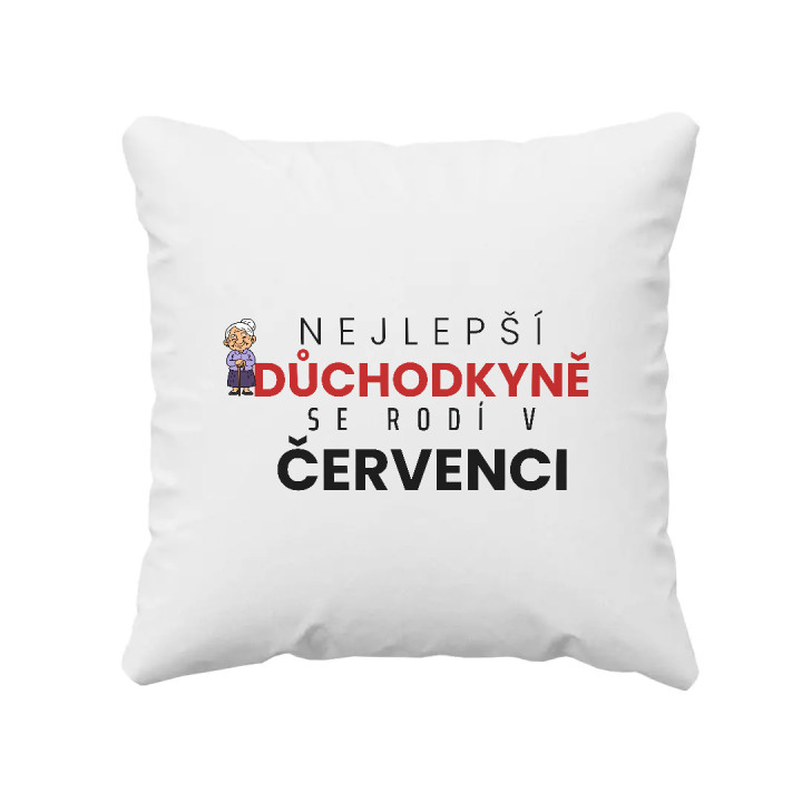Nejlepší důchodkyně se rodí v červenci - polštář s potiskem