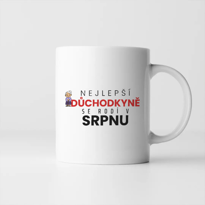 Nejlepší důchodkyně se rodí v srpnu - hrnek s potiskem