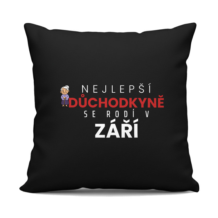 Nejlepší důchodkyně se rodí v září - černý polštář s potiskem