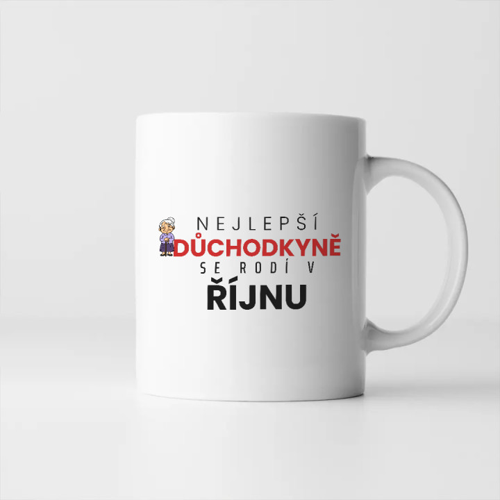 Nejlepší důchodkyně se rodí v říjnu - hrnek s potiskem
