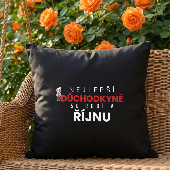 Nejlepší důchodkyně se rodí v říjnu - černý polštář s potiskem