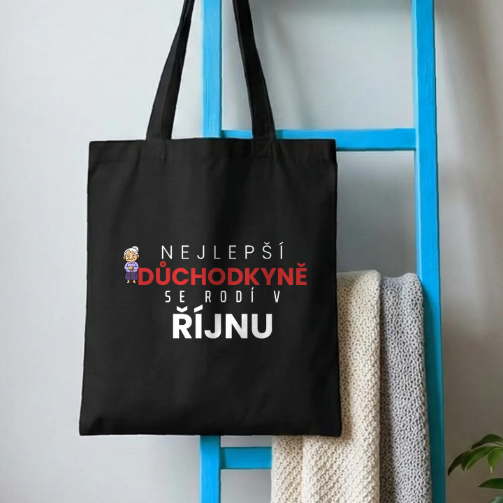 Nejlepší důchodkyně se rodí v říjnu - taška s potiskem