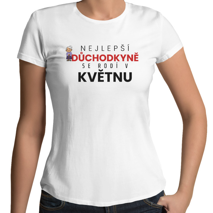 Nejlepší důchodkyně se rodí v květnu - dámské tričko s potiskem