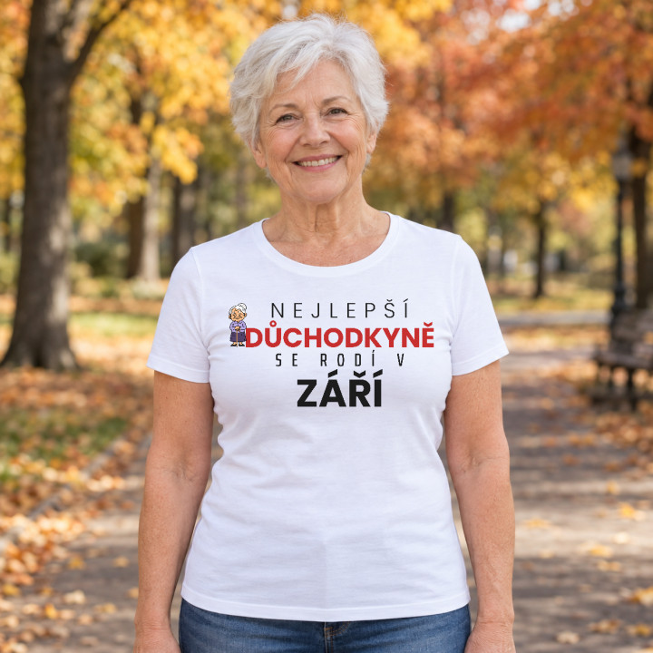 Nejlepší důchodkyně se rodí v září - dámské tričko s potiskem