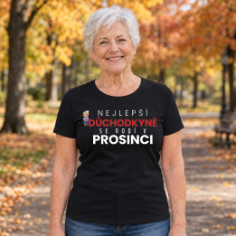 Nejlepší důchodkyně se rodí v prosinci - dámské tričko s potiskem