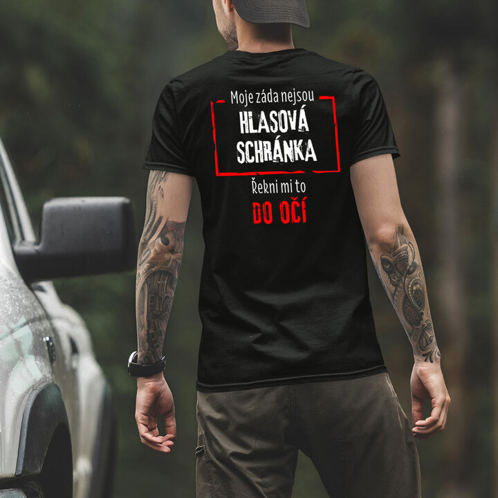 Moje záda nejsou hlasová schránka - řekni mi to do oč - pánské tričko s potiskem