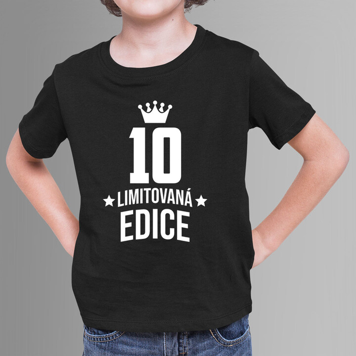 10 let Limitovaná edice - dětské tričko s potiskem - darek k narodeninám