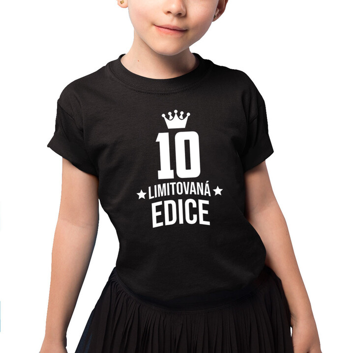 10 let Limitovaná edice - dětské tričko s potiskem - darek k narodeninám
