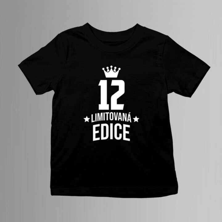 12 let Limitovaná edice - dětské tričko s potiskem - darek k narodeninám