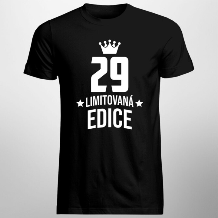 29 let Limitovaná edice - pánské tričko s potiskem - darek k narodeninám