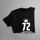 72 let Limitovaná edice - pánské tričko s potiskem - darek k narodeninám