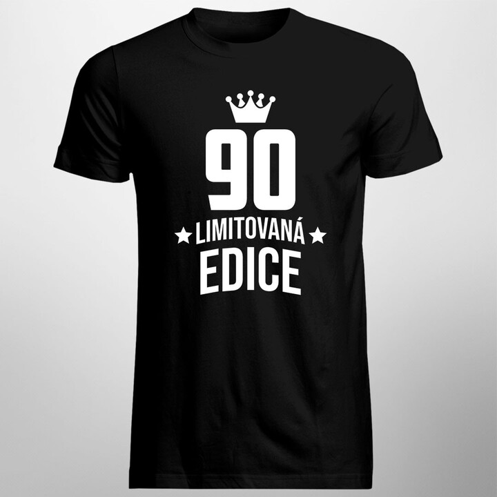 90 let Limitovaná edice - pánské tričko s potiskem - darek k narodeninám