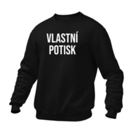 Pánská Mikina bez kapuce s vlastním potiskem