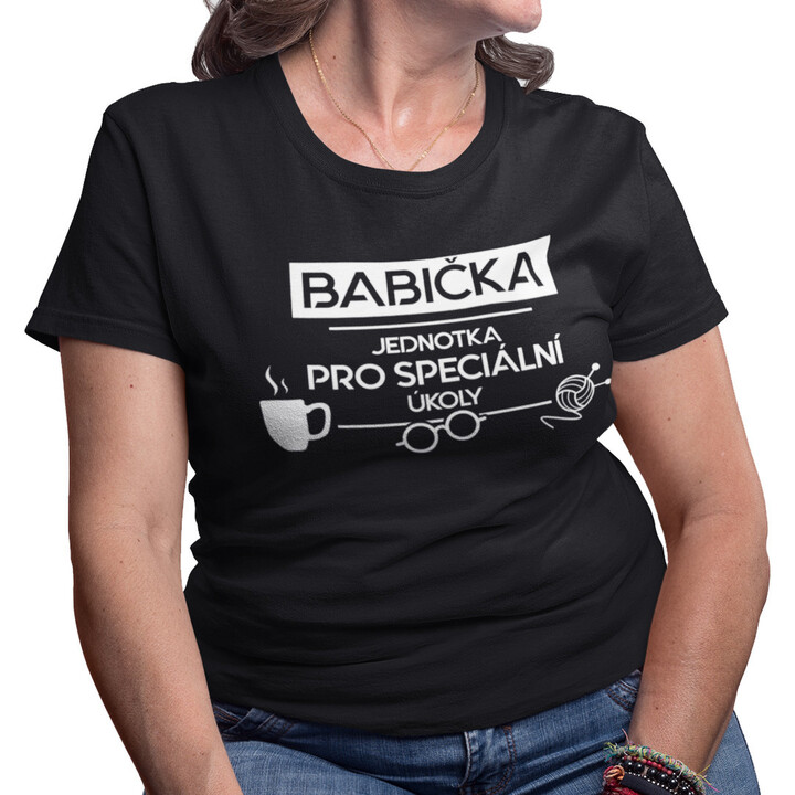 Babička - jednotka pro speciální úkoly - dámské nebo unisex tričko s potiskem