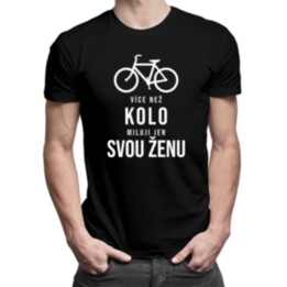 Více než kolo miluji jen svou ženu - pánské tričko s potiskem