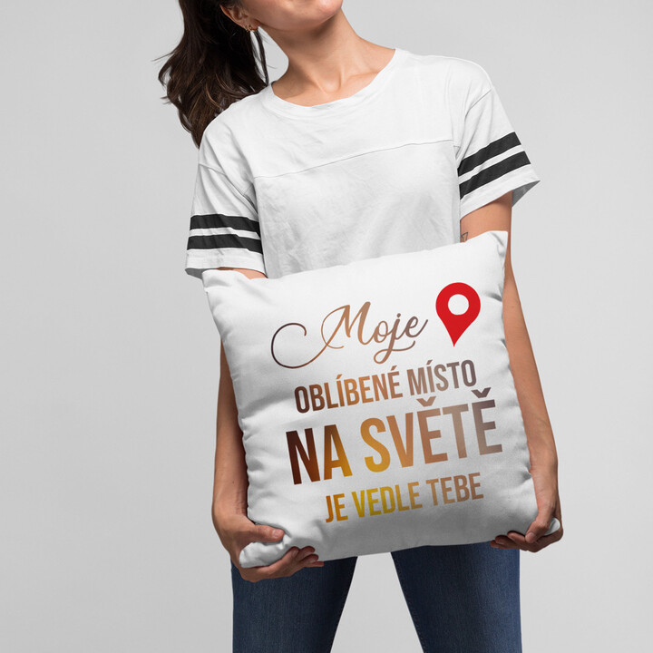 Moje oblíbené místo na světě je vedle Tebe - polštář