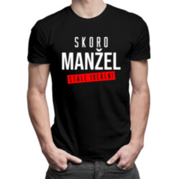 Skoro manžel - stále ideální - pánské tričko s potiskem
