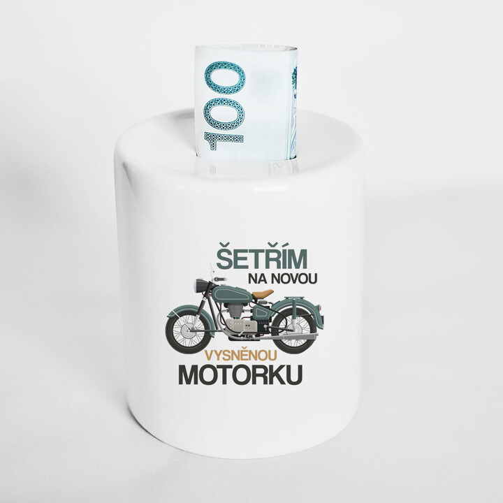 Šetřím na novou vysněnou motorku  - prasátko s potiskem