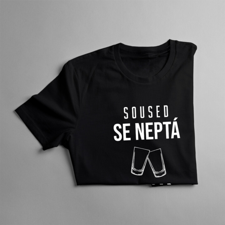 Soused se neptá, soused nalévá - pánské tričko s potiskem