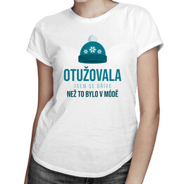 Otužovala jsem se dříve, než to bylo v módě - dámské tričko s potiskem