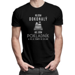 Nejsem dokonalý, ale jsem pokladník a to je téměř to stejné - pánské tričko s potiskem