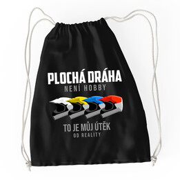 Plochá dráha není hobby, to je můj útěk od reality - vak na záda s potiskiem