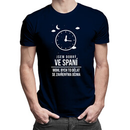 Jsem dobrý ve spaní - pánské tričko s potiskem