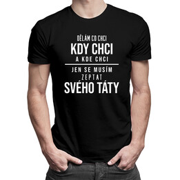 Jen se musím zeptat svého táty - pánské tričko s potiskem