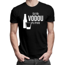 Šetři vodou - pij pivo - pánské tričko s potiskem