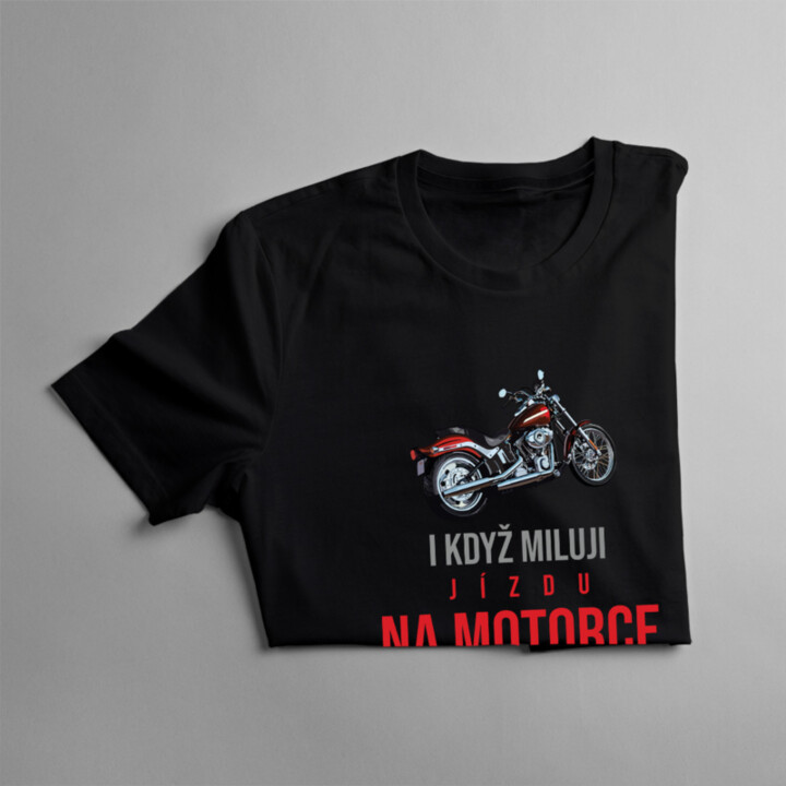 I když miluji jízdu na motorce - dámské tričko s potiskem