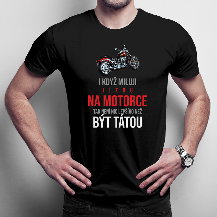 I když miluji jízdu na motorce - pánské tričko s potiskem