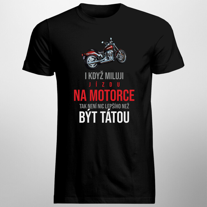 I když miluji jízdu na motorce - pánské tričko s potiskem