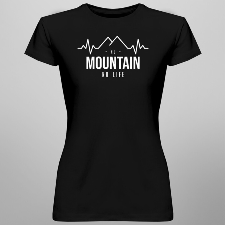 No mountain no life - dámské tričko s potiskem