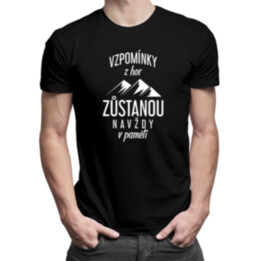 Vzpomínky z hor zůstanou navždy v paměti - pánské tričko s potiskem