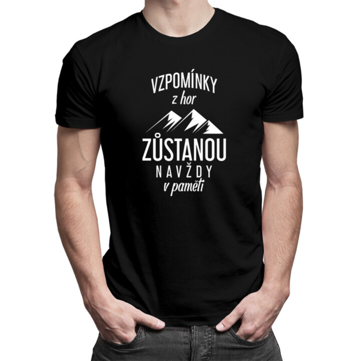 Vzpomínky z hor zůstanou navždy v paměti - pánské tričko s potiskem