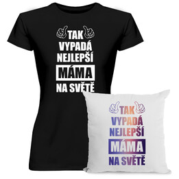 Komplet pro mamu - Tak vypadá nejlepší máma na světě - tričko a polštář s potiskem