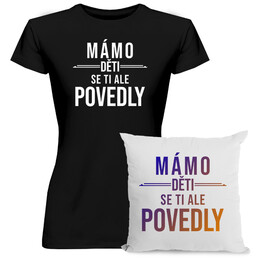 Komplet pro mámu - Mámo, děti se ti ale povedly - tričko a polštář s potiskem