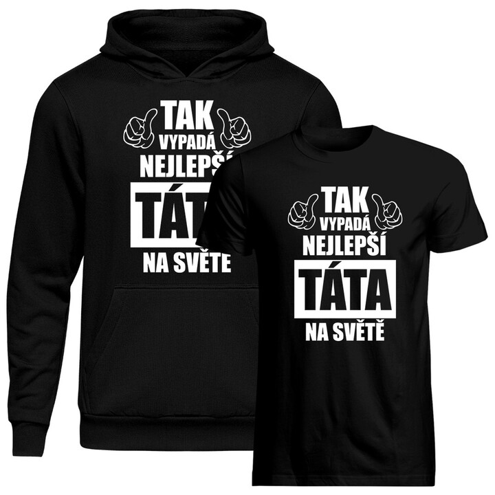 Komplet pro tátu - Tak vypadá nejlepší táta na světě - mikina a tričko s potiskem