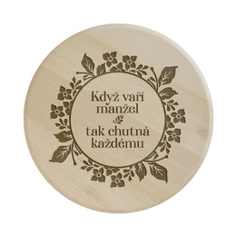 Když vaří manžel tak chutná každému - kulaté prkénko s gravírováním