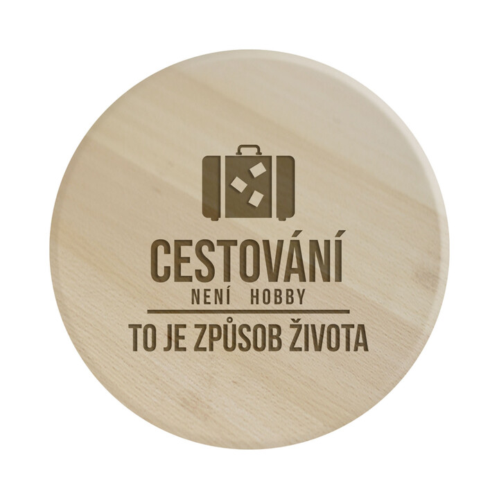 Chůze po horách není hobby, to je způsob života - kulaté prkénko s gravírováním