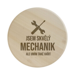 Jsem skvělý mechanik, ale umím také vařit - kulaté prkénko s gravírováním
