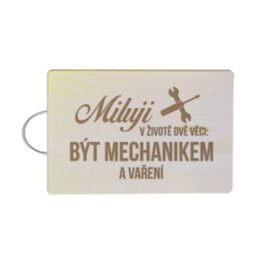 Miluji v životě dvě věci: být mechanikem a vaření - kuchyňská prkénka