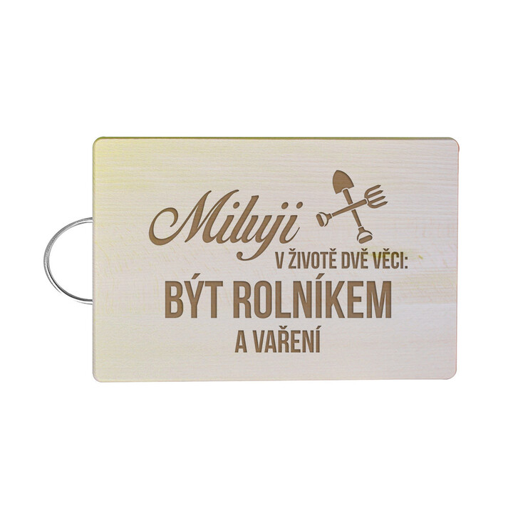 Miluji v životě dvě věci: být rolníkem a vaření - kuchyňská prkénka