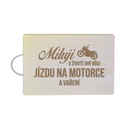 Miluji v životě dvě věci: jízdu na motorce a vaření - kuchyňská prkénka