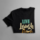 Live Laugh Love - pánské tričko s potiskem