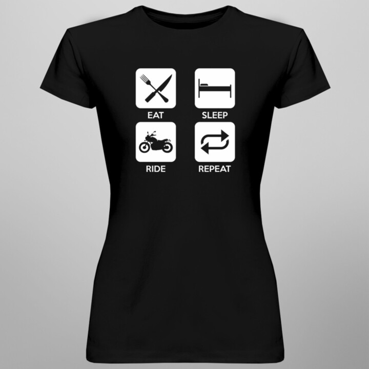 Eat sleep ride repeat - dámské tričko s potiskem